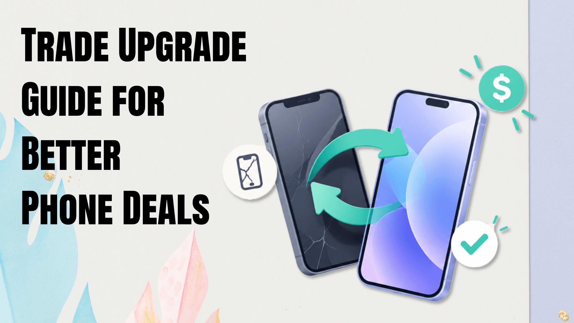 Trade Upgrade Guide for Better Phone Deals
