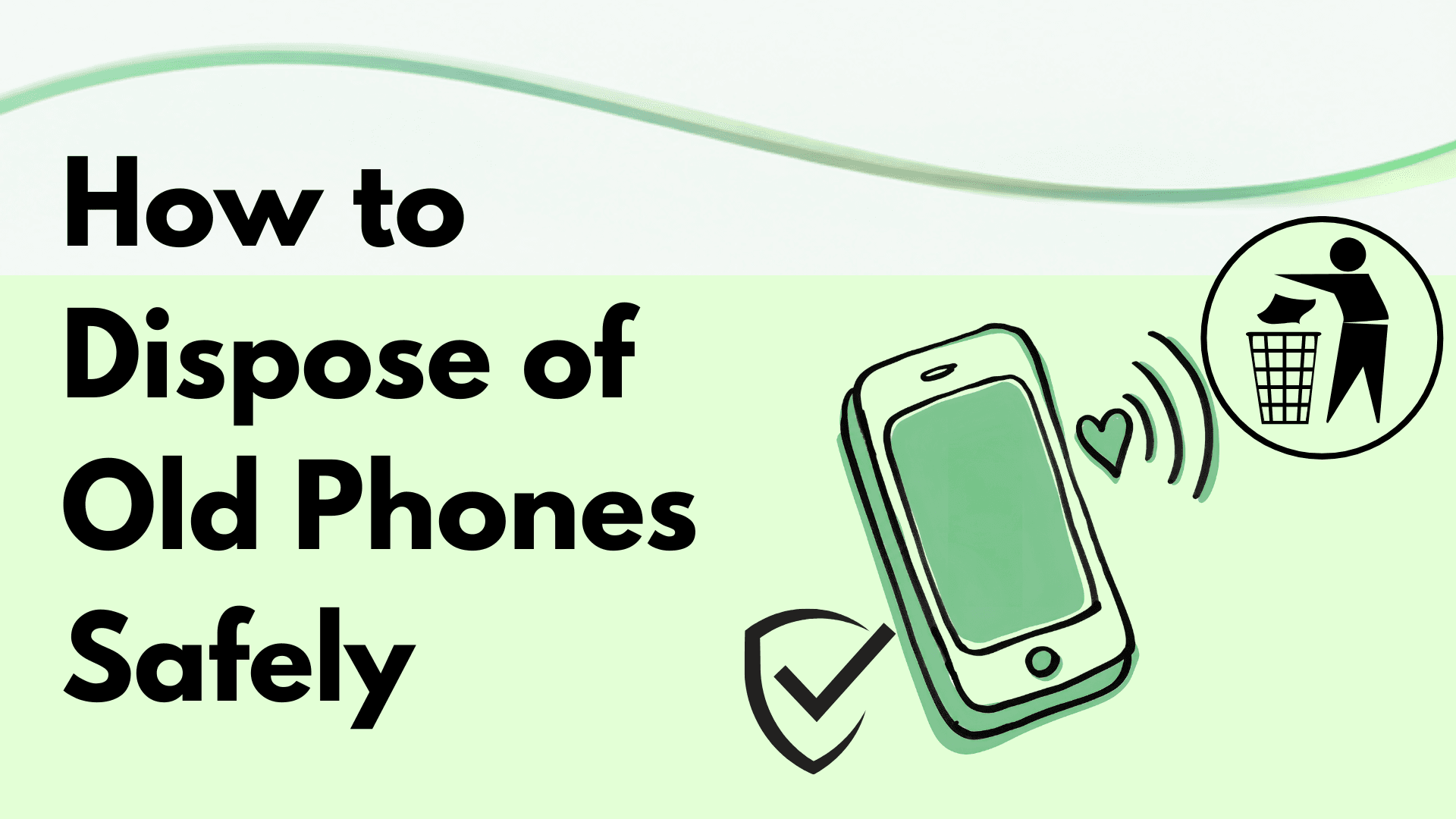 How to Dispose of Old Phones Safely