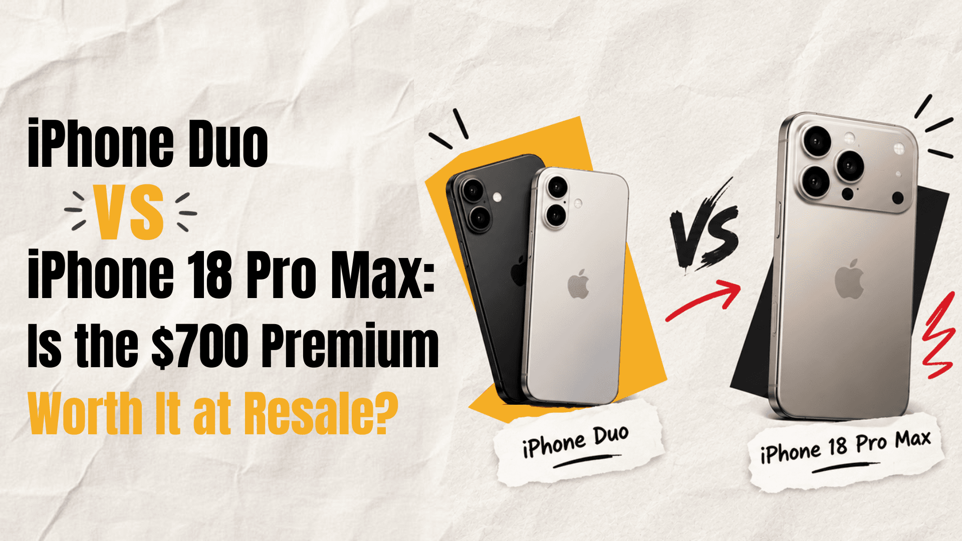 iPhone Duo vs iPhone 18 Pro Max: Is the $700 Premium Worth It?