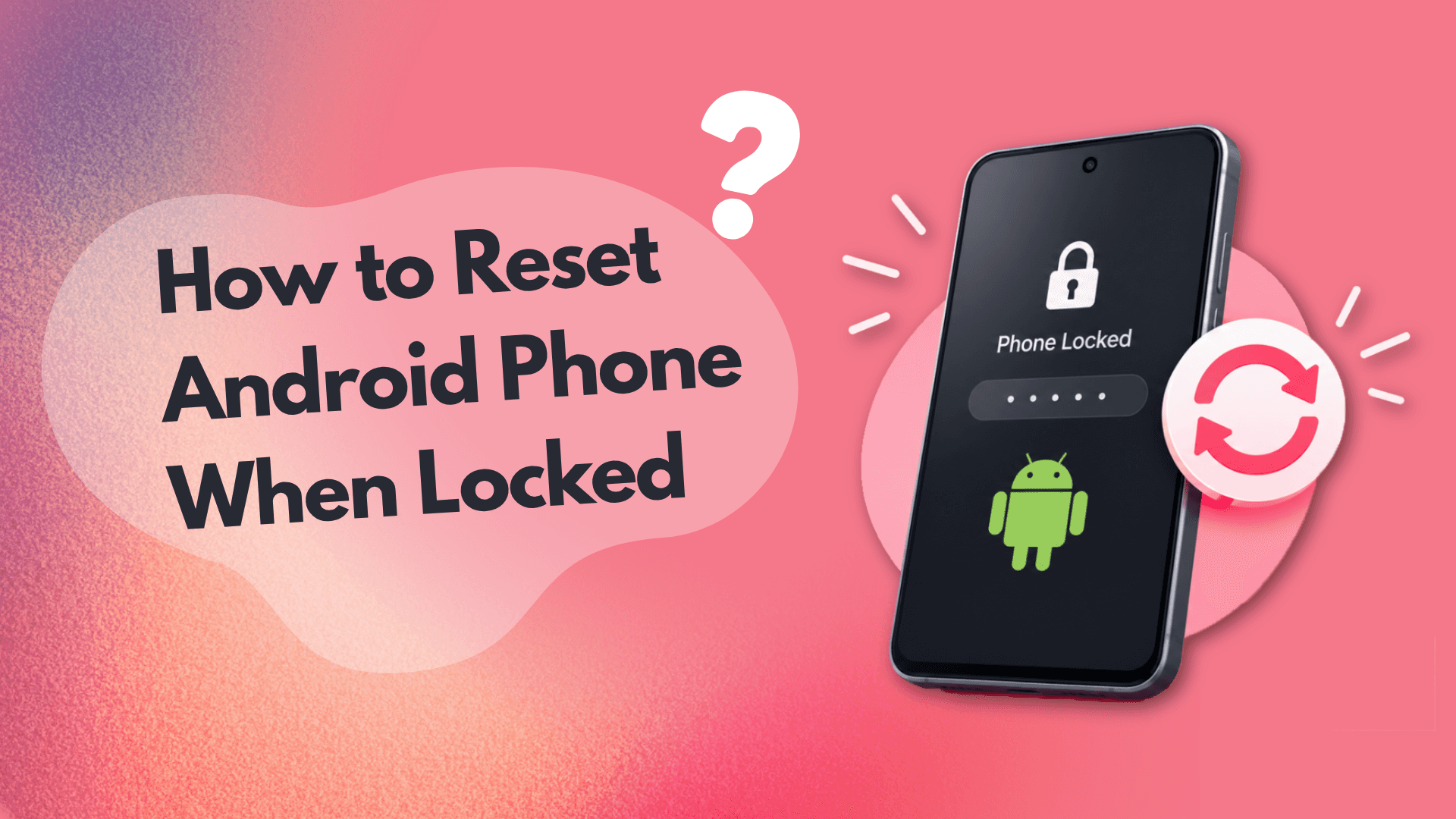 How to Reset Android Phone When Locked